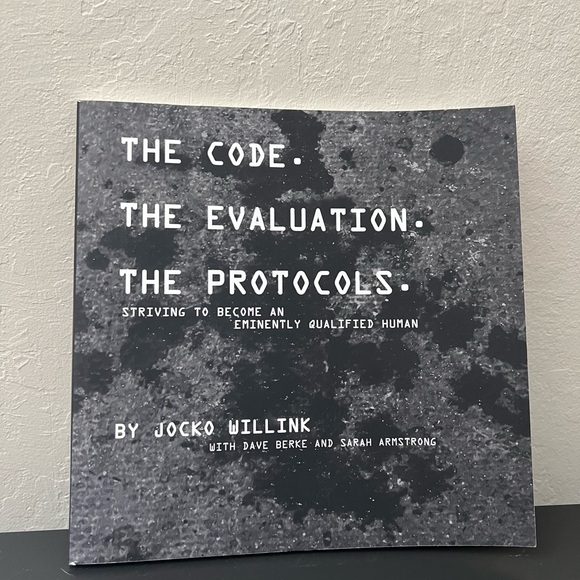 Other - The Code.The Evaluation.The Protocols. by Jocko Willink [Paperback]